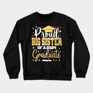 Proud Big Sister of a 2024 Graduate Class Graduation Crewneck Sweatshirt